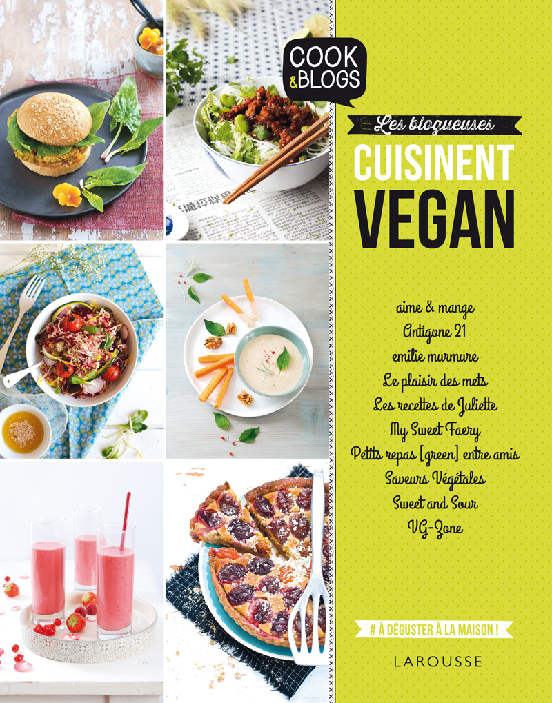 Cook & Blogs : les blogueuses cuisinent vegan aux éditions larousse
