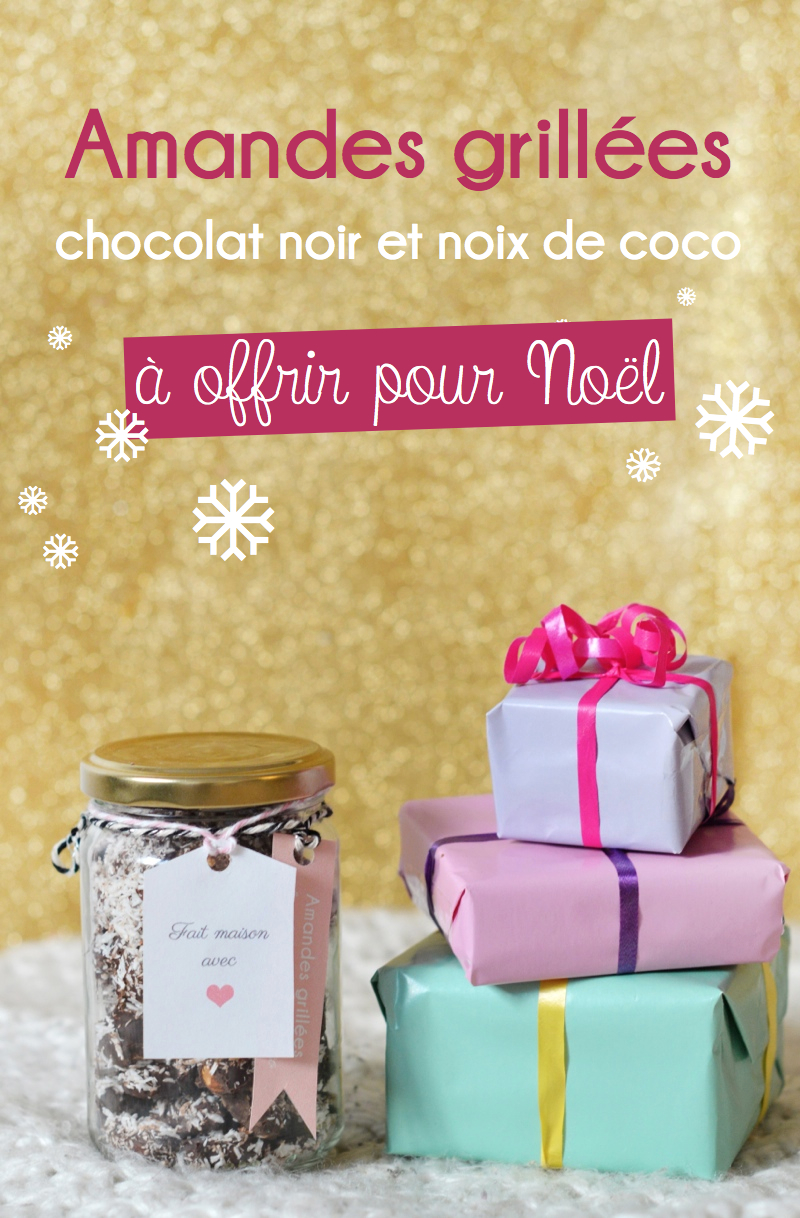Idée de cadeau gourmand homemade à offrir pour Noël : amandes grillées au chocolat noir et à la noix de coco